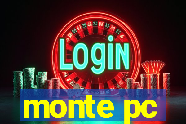 monte pc